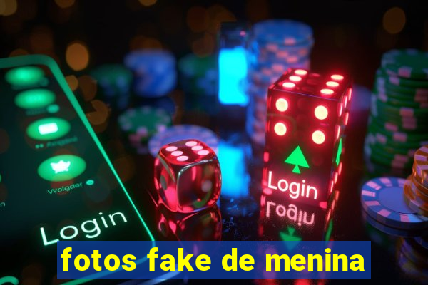 fotos fake de menina